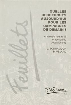 Quelles recherches aujourd’hui pour les campagnes de demain ? - Aménagement rural et recherche géographique