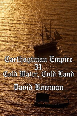 Carthaginian Empire Episode 31 - Cold Water, Cold Land - Carthaginian Empire, #31