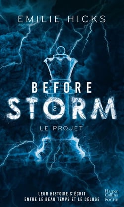 Before Storm - T2 : Le projet - La suite de la trilogie