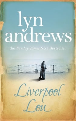 Liverpool Lou - A moving saga of a young woman's strength during the hardships of the Second World War