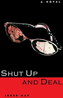 Shut Up and Deal - A Novel