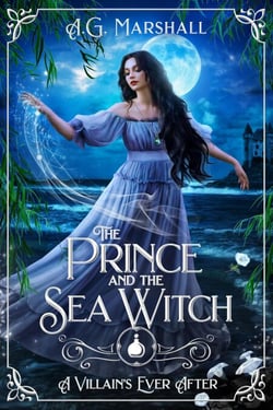The Prince and the Sea Witch - A Villain's Ever After