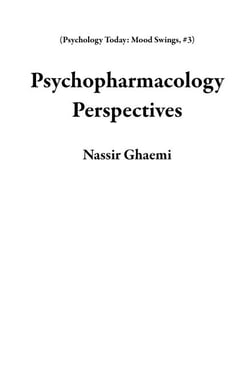 Psychopharmacology Perspectives - Psychology Today: Mood Swings, #3