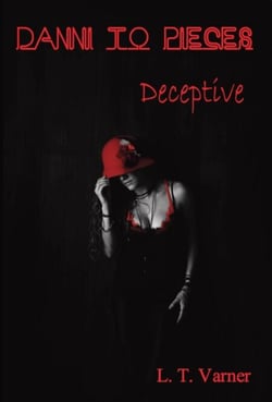 Danni To Pieces; Deceptive - Danni To Pieces, #4