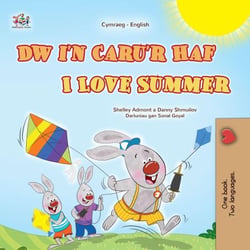 Dw i'n Caru'r Haf I Love Summer - Welsh English Bilingual Collection