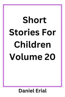 Short Stories For Children Volume 20 - Short Stories For Children, #20