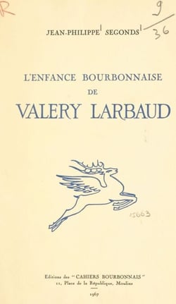 L'enfance bourbonnaise de Valéry Larbaud