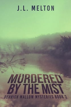 Murdered By The Mist - Derrick Mallow Mysteries, #2