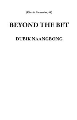 BEYOND THE BET - Dina &amp; Lina series, #1