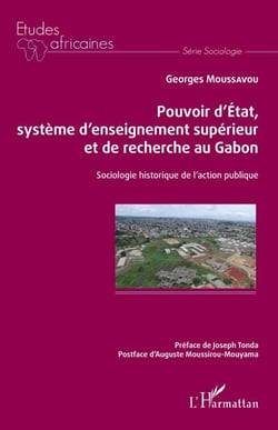 Pouvoir d'État, système d'enseignement supérieur et de recherche au Gabon - Sociologie historique de l'action publique