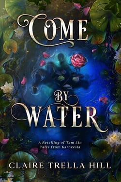 Come by Water - Tales from Karneesia, #2