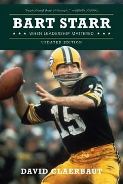 Bart Starr - When Leadership Mattered