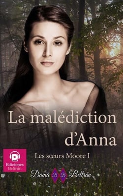 La malédiction d'Anna - Les soeurs Moore, #1