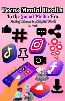 Teens Mental Health in the Social Media Era: Finding Balance in a Digital World - Health &amp; Wellness