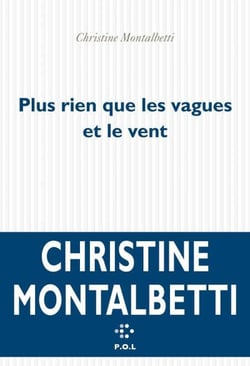 Plus rien que les vagues et le vent