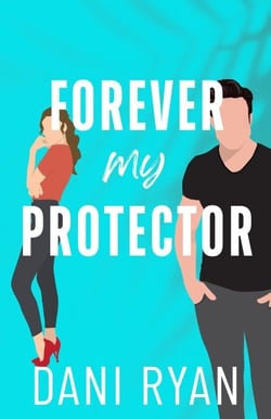 Forever My Protector (The Ryder Brothers) - The Ryder Brothers, #1
