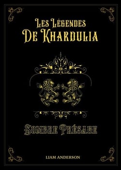 Les Légendes de Khardulia - Sombre présage