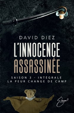 L'innocence assassinée, tome 3 - La peur change de camp