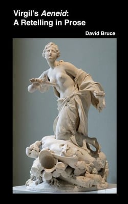 Virgil’s Aeneid: A Retelling in Prose