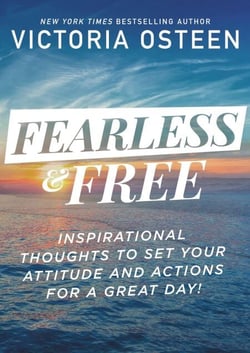 Fearless and Free - Inspirational Thoughts to Set Your Attitude and Actions for a Great Day!