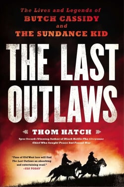 The Last Outlaws - The Lives and Legends of Butch Cassidy and the Sundance Kid