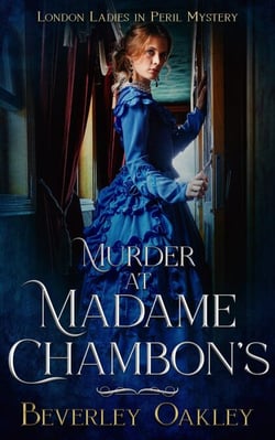 Murder at Madame Chambon's - London Ladies in Peril Mystery, #2