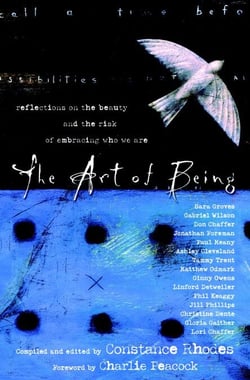 The Art of Being - Reflections on the Beauty and the Risk of Embracing Who We Are