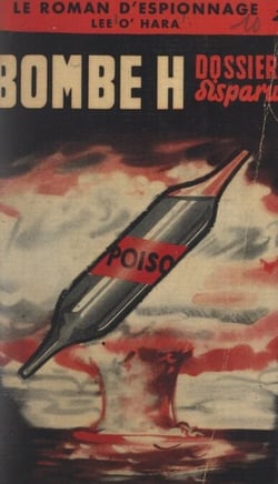 Bombe H. - Dossiers disparus