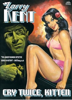 Larry Kent: Cry Twice, Kitten - Larry Kent, #20