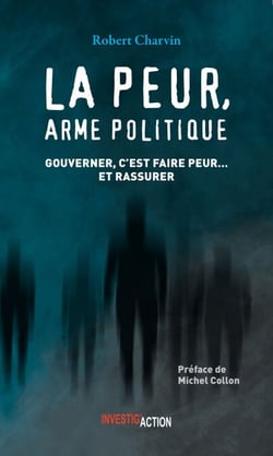 La peur, arme politique - Gouverner, c'est faire peur… et rassurer