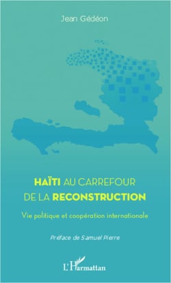 Haïti au carrefour de la reconstruction - Vie politique et coopération internationale