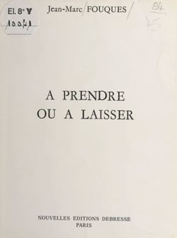 À prendre ou à laisser