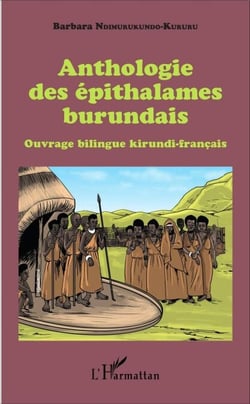 Anthologie des épithalames burundais - Ouvrage bilingue kirundi-français