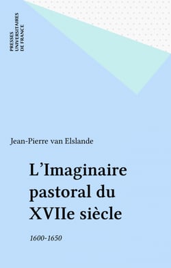 L'Imaginaire pastoral du XVIIe siècle - 1600-1650