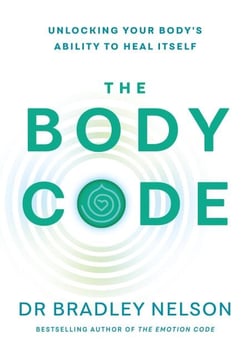 The Body Code - Unlocking your body’s ability to heal itself