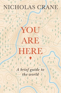 You Are Here - A Brief Guide to the World