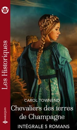 Intégrale "Chevaliers des terres de Champagne" - Son mystérieux fiancé - La fille cachée du comte - Le secret d'Elise -  L'hé