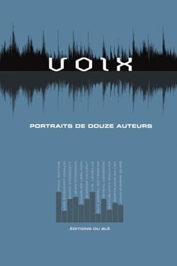 Voix - Portraits de douze auteurs