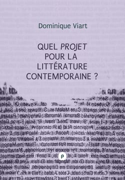 Quel projet pour la littérature contemporaine ? - la littérature contemporaine : un insouci théorique ?