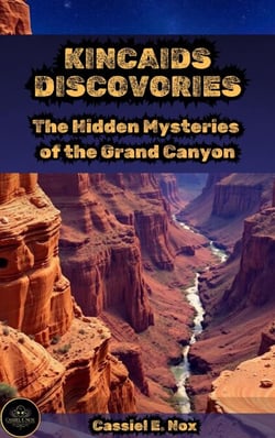 Kincaid's Discovery: The Hidden Mysteries of the Grand Canyon - G.E. Kincaid and the Grand Canyon, #4