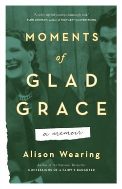 Moments of Glad Grace - A Memoir
