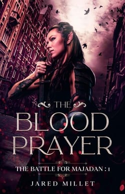 The Blood Prayer - The Battle for Majadan, #1