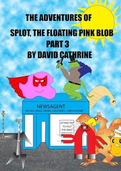 The Adventures of Splot, the Floating Pink Blob - Part 3
