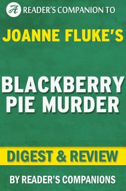 Blackberry Pie Murder by Joanne Fluke | Digest &amp; Review