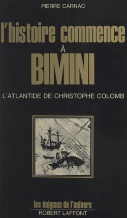 L'histoire commence à Bimini - L'Atlantide de Christophe Colomb