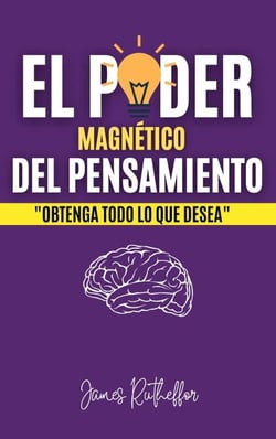 El poder magnético del pensamiento