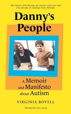 Danny's People - A Memoir and Manifesto About Autism