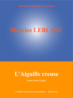 L'Aiguille creuse - (Série Arsène Lupin)