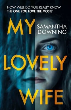 My Lovely Wife - The gripping Richard &amp; Judy thriller that will give you chills this winter