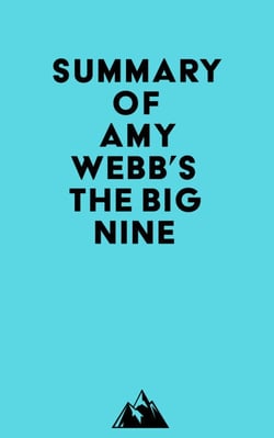 Summary of Amy Webb's The Big Nine